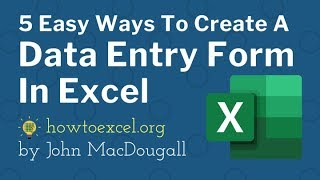 5 Easy Ways to Create a Data Entry Form for Microsoft Excel [upl. by Hoover319]