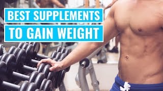 The 4 Best Supplements to Gain Weight [upl. by Birkle333]