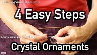 How To String a Crystal Ornament 4 Easy Steps [upl. by Fe]