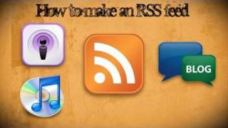 How To Make An RSS Feed [upl. by Gaston]