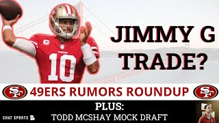 49ers Trade Rumors On Jimmy Garoppolo amp Stephon Gilmore  Todd McShay Latest NFL Mock Draft [upl. by Onirotciv]