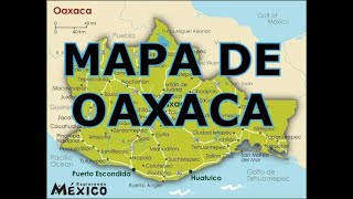 MAPA DE OAXACA [upl. by Retepnhoj]