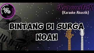 BINTANG DI SURGA  NOAH KARAOKE [upl. by Papotto]