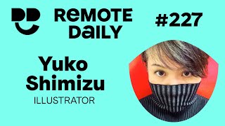 Remote Daily 227 Yuko Shimizu [upl. by Broddie]