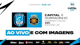 CAMPEONATO CANDANGO SUB15  QUARTAS DE FINAL  VOLTA  CAPITAL SAF x SOBRADINHO [upl. by Htebaras]