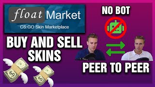 HOW the CSGOFLOAT P2P Market Works in Practice Buying and Selling CSGO SKINS for CASH [upl. by Syramad]