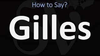 How to Pronounce Gilles CORRECTLY [upl. by Yuria906]