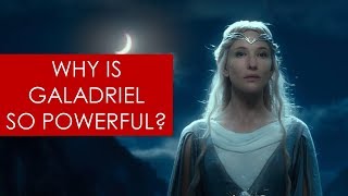 Why is Galadriel so powerful  Lord of the Rings l The Hobbit l Tolkien [upl. by Gemoets51]