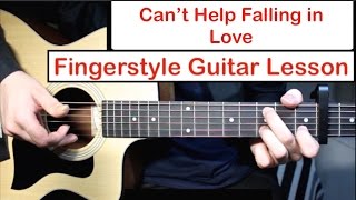 Cant Help Falling in Love Elvis  Fingerstyle Guitar Lesson Tutorial How to play Fingerstyle [upl. by Lita]