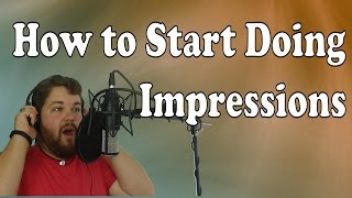 How To Start Doing Impressions [upl. by Goldner]