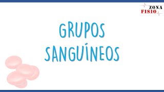 FISIOLOGÍA GRUPOS SANGUÍNEOS [upl. by Drida232]