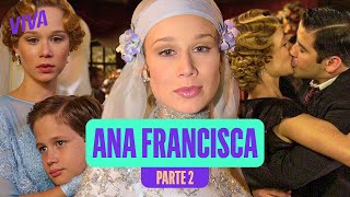 A HISTÓRIA DE ANA FRANCISCA  PARTE 2  CHOCOLATE COM PIMENTA  VIVA [upl. by Angelina]