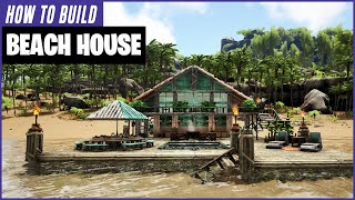 Ark How To Build A Beach House [upl. by Perle]