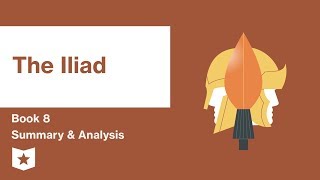 The Iliad by Homer  Book 8 Summary amp Analysis [upl. by Pantin]