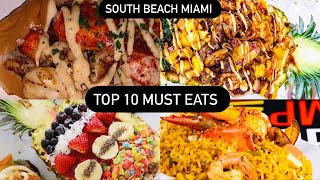 TOP 10 MUST EATS IN MIAMI  SOUTH BEACH FOODIE RECOMMENDATION [upl. by Maryly160]