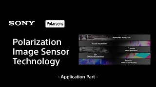 Polarization Image Sensor Technology Polarsens  Application Part [upl. by Cate]