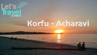 Korfu  Acharavi GreeceGriechenland  Lets Travel [upl. by Niklaus]