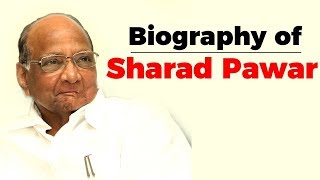 Biography of Sharad Pawar Member of Rajya Sabha and former Chief Minister of Maharashtra [upl. by Onairot46]