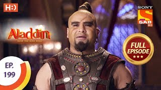 Aladdin  Ep 199  Full Episode  21st May 2019 [upl. by Atsyrc683]