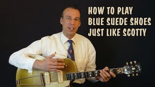 How To Play Blue Suede Shoes  Just Like Scotty Part 1 [upl. by Ecertal]