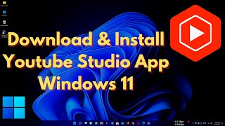 How To Download And Install Youtube Studio App For Windows 11  How To Download Youtube Studio On PC [upl. by Occer]