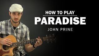 Paradise John Prine  How To Play  Beginner Guitar Lesson [upl. by Eloc]