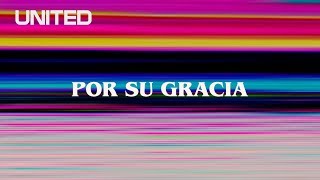 Por Su Gracia Offical Lyric Video  Hillsong UNITED [upl. by Remark310]