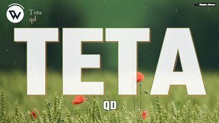 QD  Teta Official Music Lyrics [upl. by Vano]