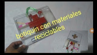 Como hacer un BOTIQUÍN con materiales reciclables  proyecto escolar [upl. by Ylrebmic]