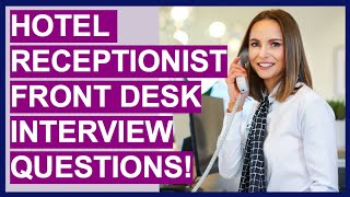 HOTEL RECEPTIONIST  FRONT DESK AGENT Interview Questions and Answers Tutorial [upl. by Leitman]