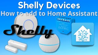 Home Assistant How To  integrate Shelly IoT devices [upl. by Hut]