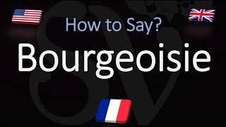 How to Pronounce Bourgeoisie CORRECTLY French amp English Pronunciation [upl. by Yrailih410]