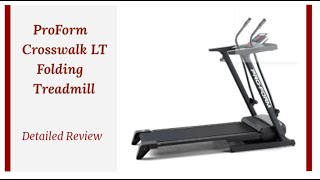 Review ProForm Crosswalk LT Folding Treadmill [upl. by Ylrebme]