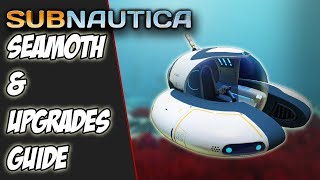 SEAMOTH UPGRADES GUIDE  Subnautica Tips amp Tricks [upl. by Torr524]