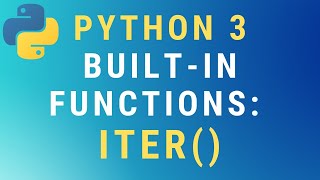 Python 3 iter builtin function TUTORIAL [upl. by Andris]