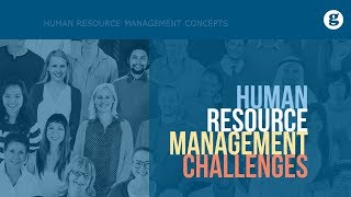 Human Resource Management Challanges [upl. by Alburg]