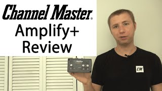 Channel Master Amplify Adjustable Preamplifier Review CM7778HD [upl. by Ettenel]