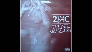 2Pac  Thugz Mansion CLEAN HQ [upl. by Akinot]