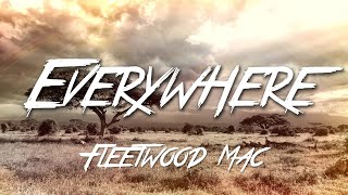 Everywhere  Fleetwood Mac Lyrics HD [upl. by Leif]