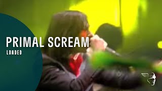 Primal Scream  Loaded From quotScreamadelica Livequot [upl. by Rick969]