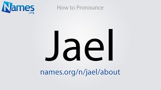 How to Pronounce Jael [upl. by Gardel261]