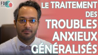 Le traitement des Troubles Anxieux Généralisés TAG selon les experts [upl. by Eileen880]