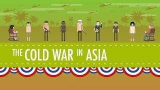 The Cold War in Asia Crash Course US History 38 [upl. by Onra]