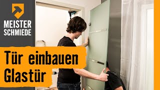 Tür einbauen Glastür  HORNBACH Meisterschmiede [upl. by Llireva]