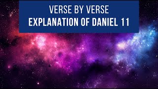 Verse by Verse Explanation of Daniel 11  Who are the Kings of the North and South [upl. by Aehtrod]