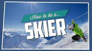 How To Be A Skier [upl. by Schober]