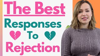 The Best Way To Respond To Rejection From A Girl  How To Respond Learn From amp Get Over Rejection [upl. by Annahoj]