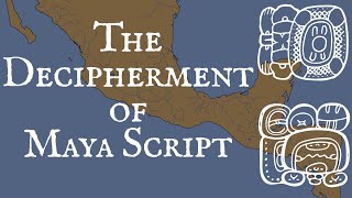 The Decipherment of Maya Script [upl. by Goines]