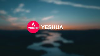 Yeshua  Worship Music  lyrics [upl. by Ekez]