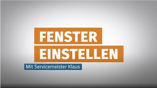 Fenster einstellen  Anleitung vom Profi [upl. by Akirdnahs]